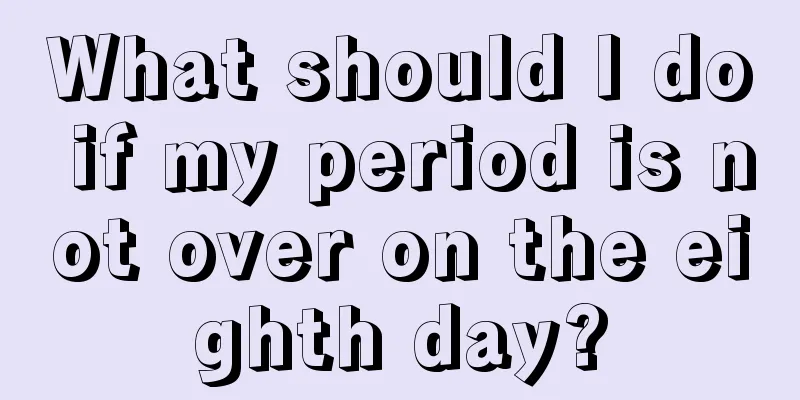 What should I do if my period is not over on the eighth day?