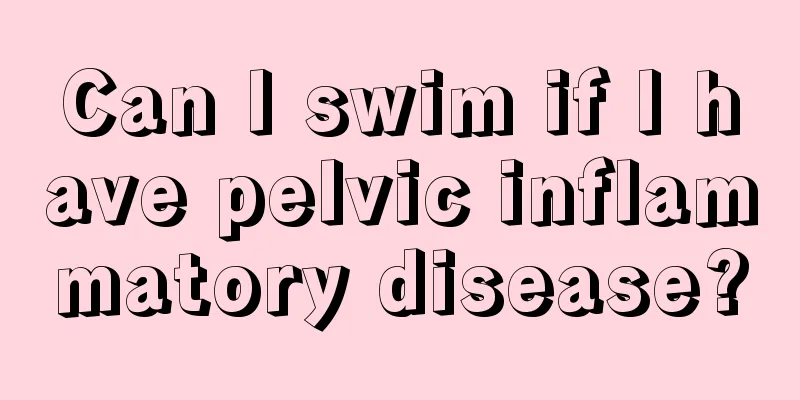 Can I swim if I have pelvic inflammatory disease?