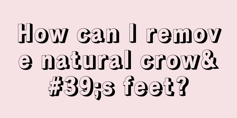 How can I remove natural crow's feet?