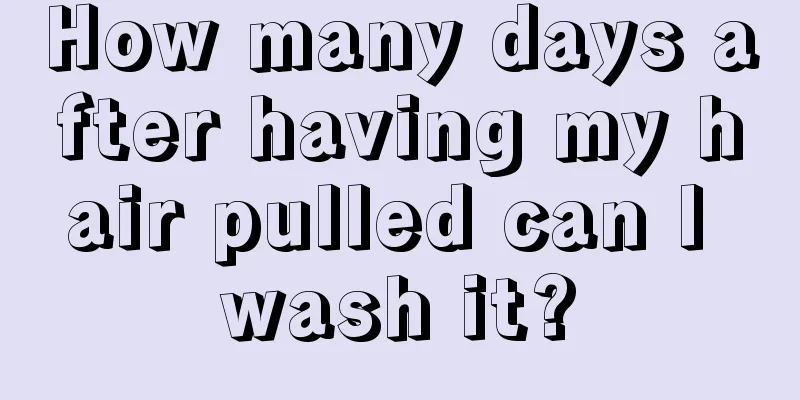 How many days after having my hair pulled can I wash it?