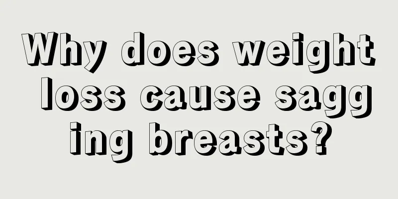 Why does weight loss cause sagging breasts?