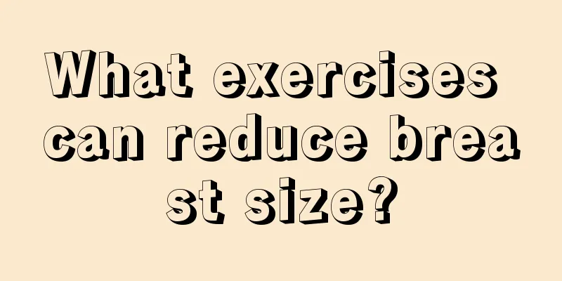 What exercises can reduce breast size?