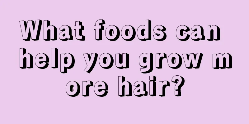 What foods can help you grow more hair?