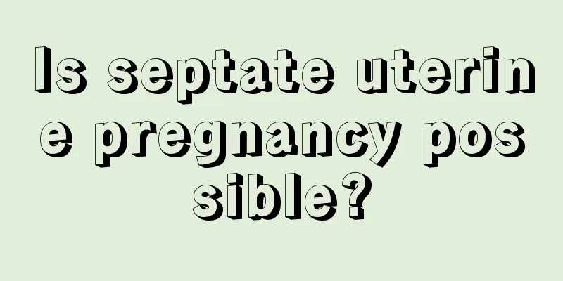 Is septate uterine pregnancy possible?