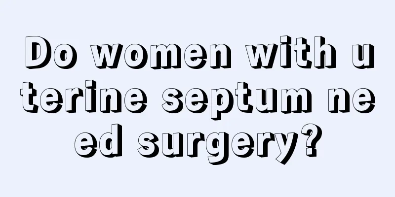 Do women with uterine septum need surgery?