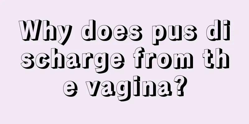 Why does pus discharge from the vagina?