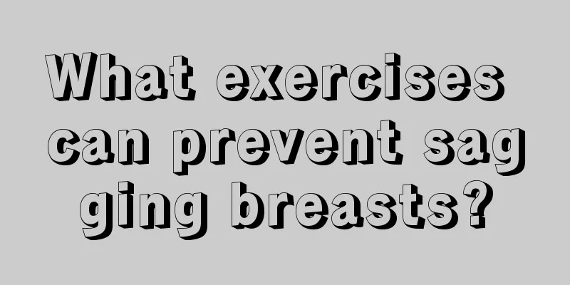 What exercises can prevent sagging breasts?