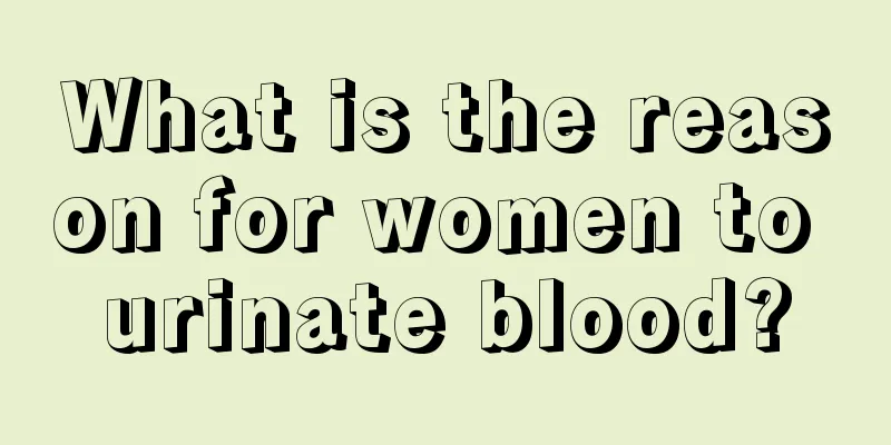 What is the reason for women to urinate blood?