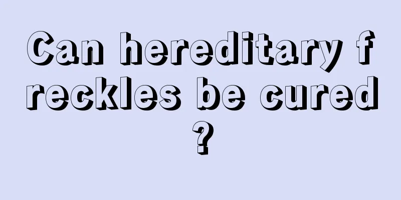 Can hereditary freckles be cured?