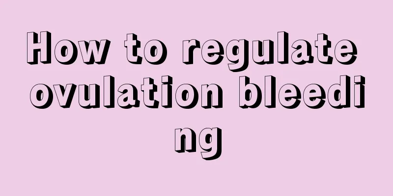 How to regulate ovulation bleeding