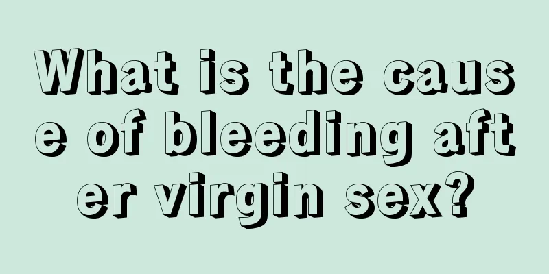 What is the cause of bleeding after virgin sex?