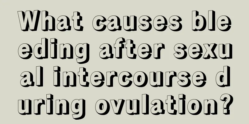 What causes bleeding after sexual intercourse during ovulation?