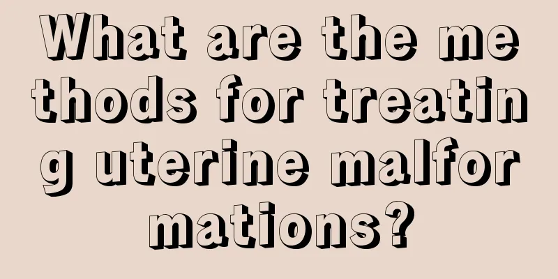 What are the methods for treating uterine malformations?