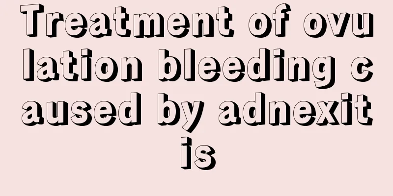 Treatment of ovulation bleeding caused by adnexitis