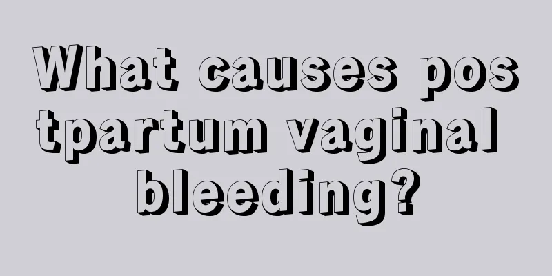 What causes postpartum vaginal bleeding?