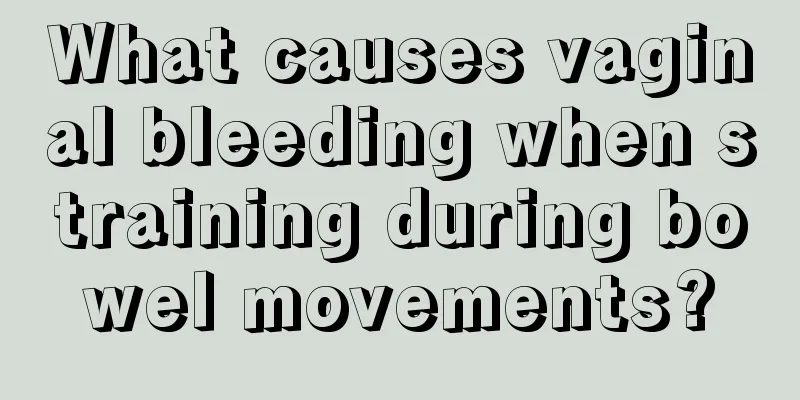 What causes vaginal bleeding when straining during bowel movements?