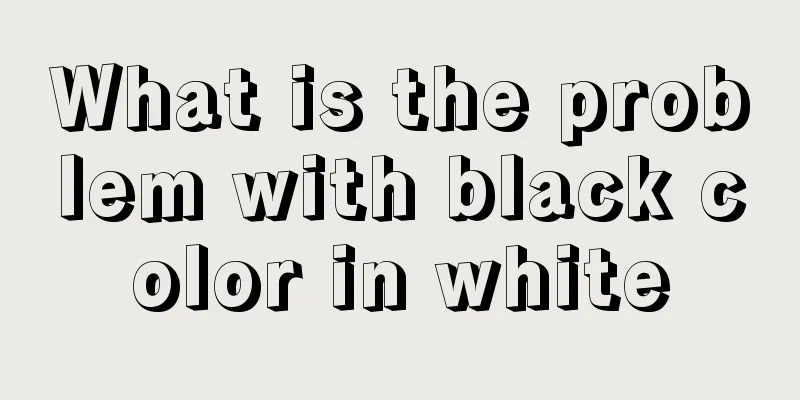 What is the problem with black color in white