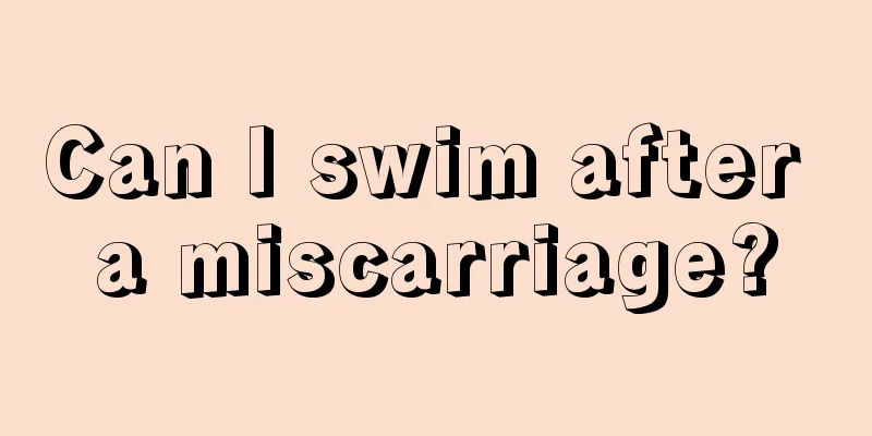 Can I swim after a miscarriage?