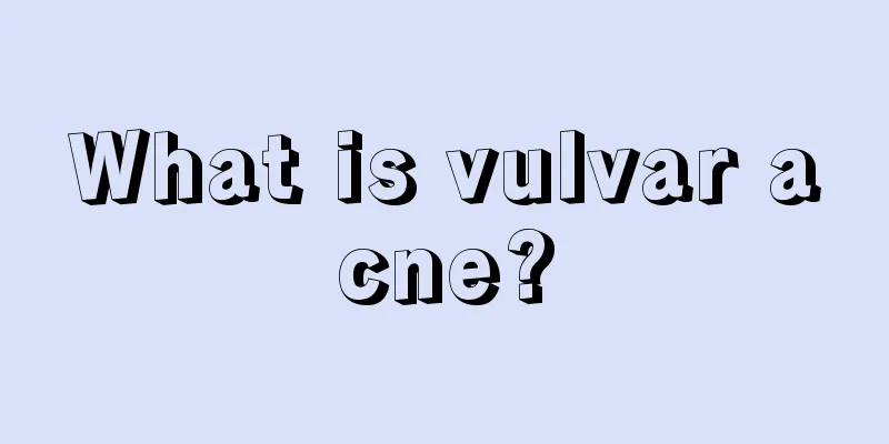 What is vulvar acne?