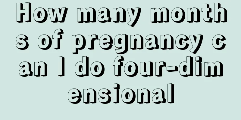 How many months of pregnancy can I do four-dimensional