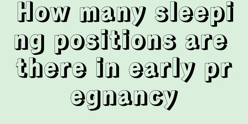 How many sleeping positions are there in early pregnancy