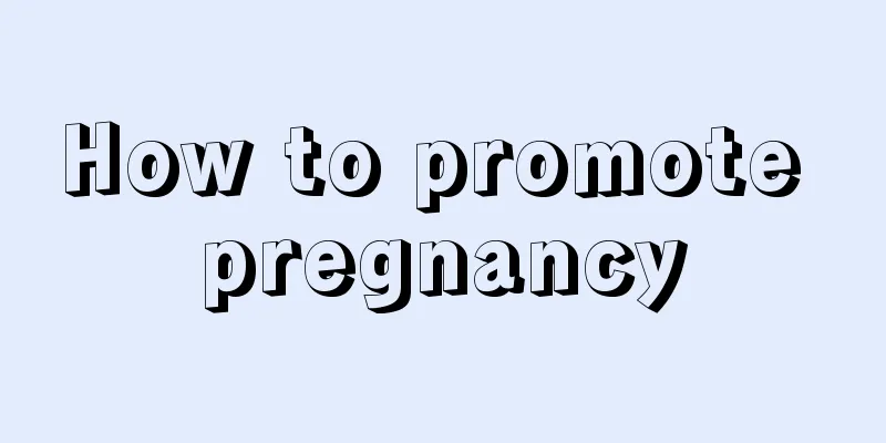 How to promote pregnancy