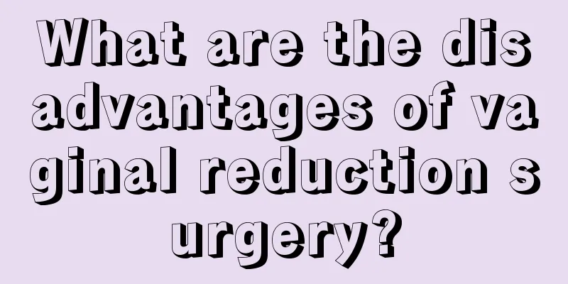 What are the disadvantages of vaginal reduction surgery?