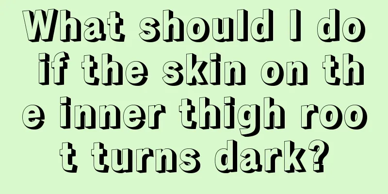 What should I do if the skin on the inner thigh root turns dark?