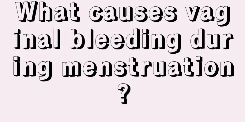 What causes vaginal bleeding during menstruation?