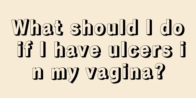 What should I do if I have ulcers in my vagina?