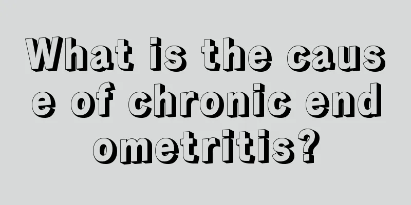 What is the cause of chronic endometritis?