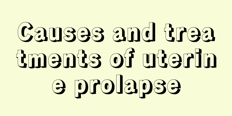 Causes and treatments of uterine prolapse