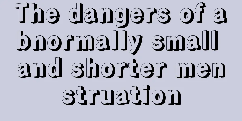 The dangers of abnormally small and shorter menstruation