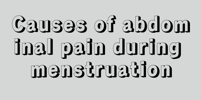 Causes of abdominal pain during menstruation