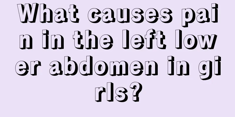 What causes pain in the left lower abdomen in girls?