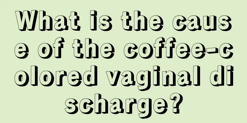 What is the cause of the coffee-colored vaginal discharge?