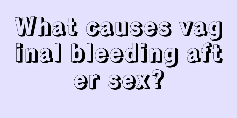 What causes vaginal bleeding after sex?