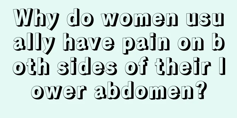 Why do women usually have pain on both sides of their lower abdomen?