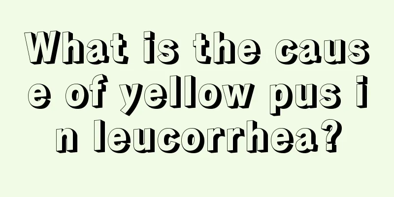 What is the cause of yellow pus in leucorrhea?