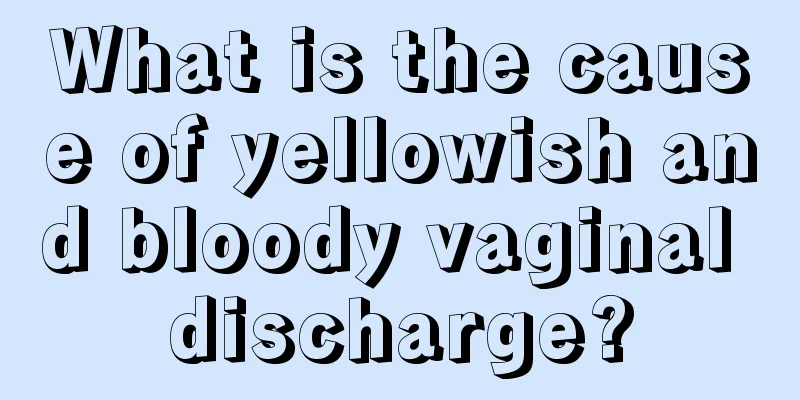 What is the cause of yellowish and bloody vaginal discharge?