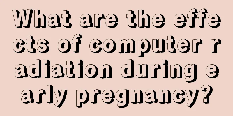 What are the effects of computer radiation during early pregnancy?