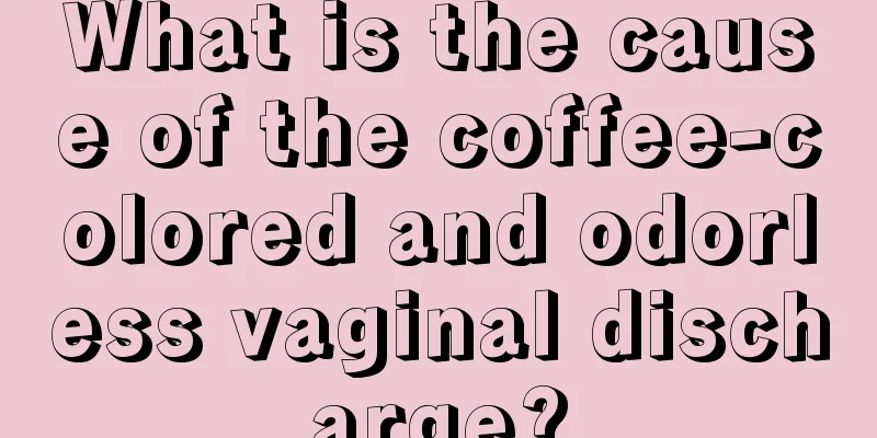 What is the cause of the coffee-colored and odorless vaginal discharge?