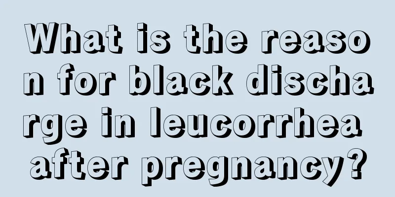 What is the reason for black discharge in leucorrhea after pregnancy?