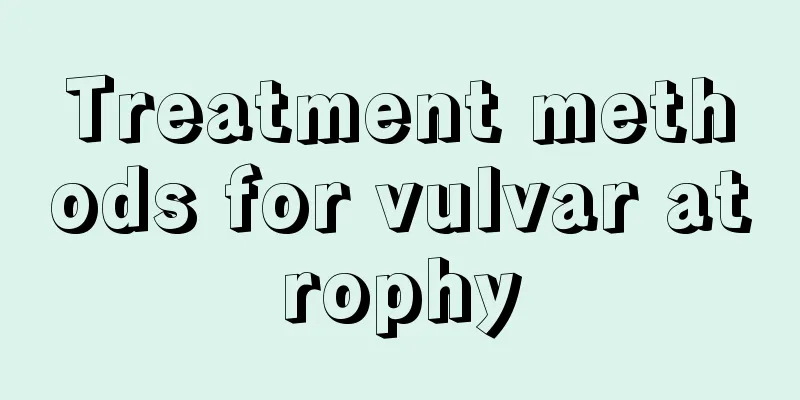 Treatment methods for vulvar atrophy