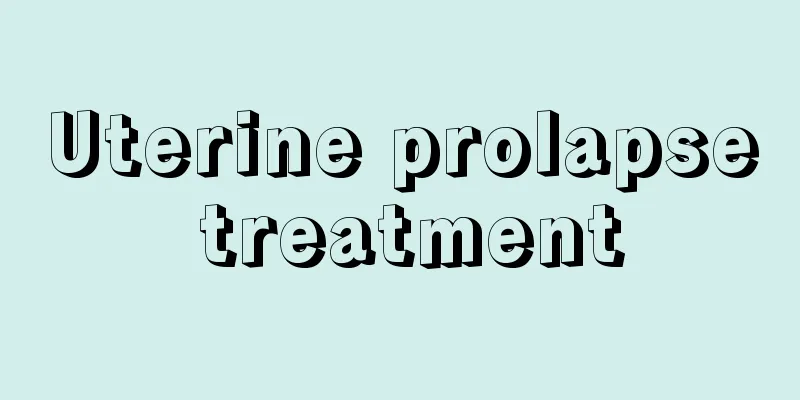 Uterine prolapse treatment