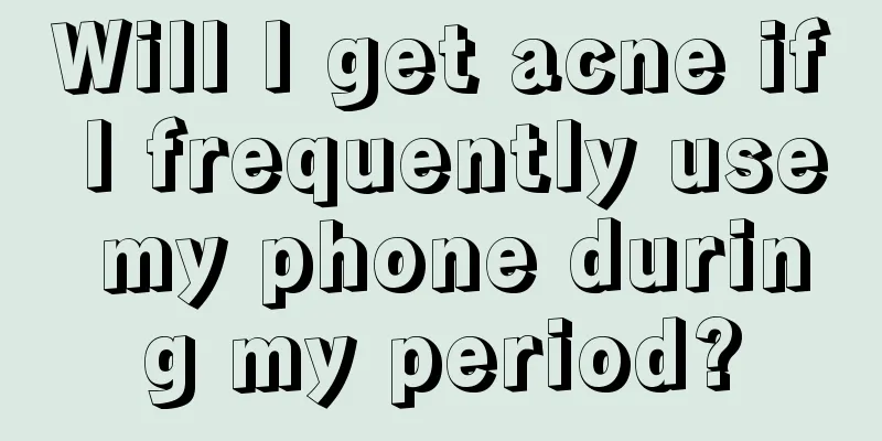 Will I get acne if I frequently use my phone during my period?