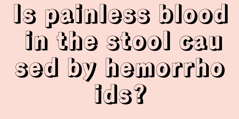 Is painless blood in the stool caused by hemorrhoids?