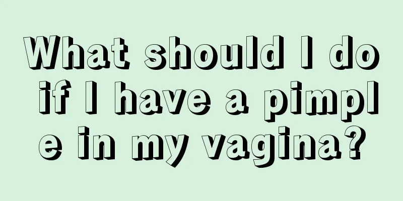 What should I do if I have a pimple in my vagina?