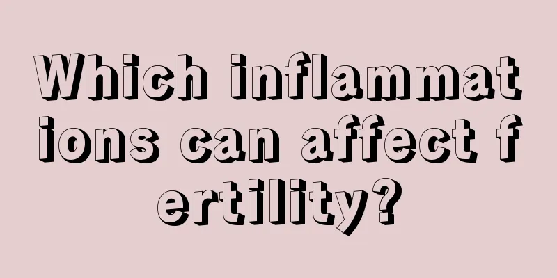 Which inflammations can affect fertility?