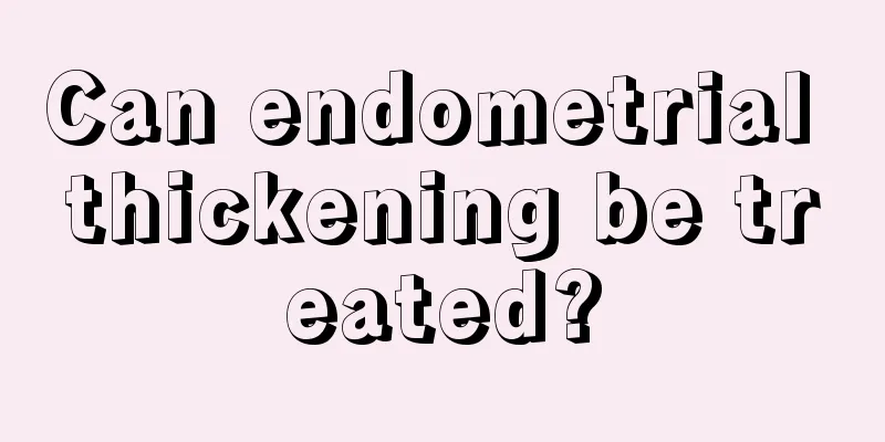 Can endometrial thickening be treated?